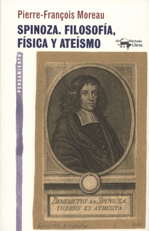 SPINOZA, FILOSOFÍA, FISICA Y ATEISMO