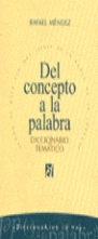 DEL CONCEPTO A LA PALABRA. DICCIONARIO TÉMÁTICO