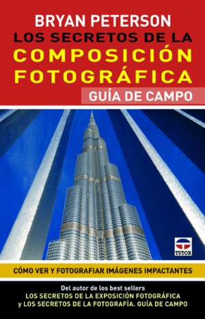 SECRETOS DE LA COMPOSICION FOTOGRAFICA, LOS