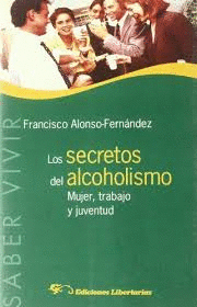 LOS SECRETOS DEL ALCOHOLISMO