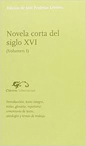 NOVELA CORTA DEL SIGLO XVI. VOLUMEN I