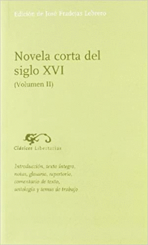 NOVELA CORTA DEL SIGLO XVI. VOLUMEN II