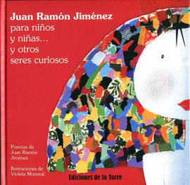 JUAN RAMON JIMENEZ PARA NIÑOS Y NIÑAS Y OTROS