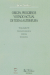 ORIGEN, PROGRESOS Y ESTADO ACTUAL DE TODA LA LITERATURA