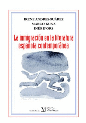 LA INMIGRACIÓN EN LA LITERATURA ESPAÑOLA CONTEMPORÁNEA