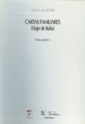 CARTAS FAMILIARES VOLUMEN I VIAJE DE ITALIA