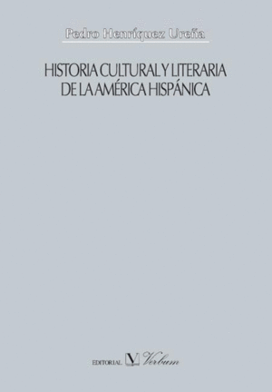 HISTORIA CULTURAL Y LITERARIA DE LA AMÉRICA HISPÁNICA