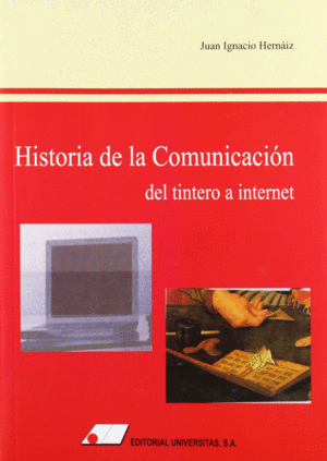 HISTORIA DE LA COMUNICACIÓN. DEL TINTERO A INTERNET