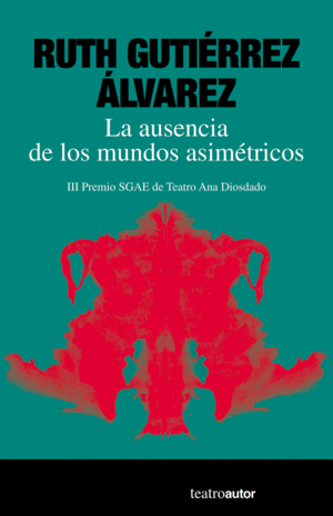 LA AUSENCIA DE LOS MUNDOS ASIMÉTRICOS