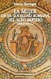 MUJER EN LA SOCIEDAD ROMANA DEL ALTO IMPERIO (SIGLO II D.C.), LA