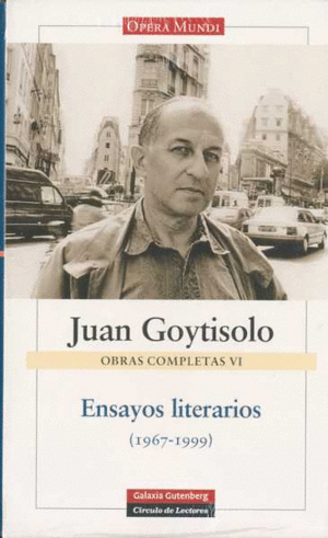 O.C.VI GOYTISOLO ENSAYOS LITERARIOS