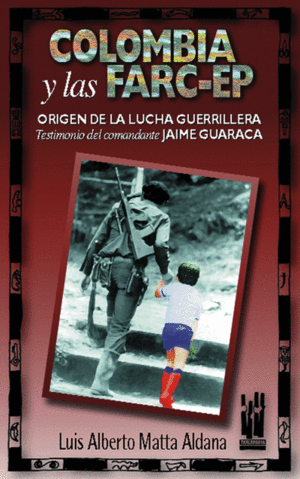 COLOMBIA Y LAS FARC-EP