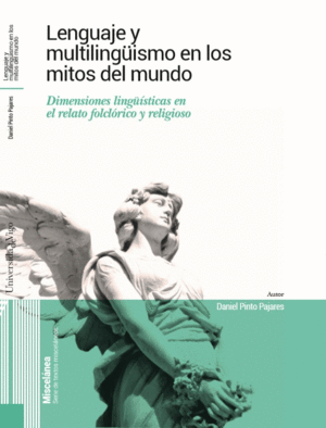 LENGUAJE Y MULTILINGÜISMO EN LOS MITOS DEL MUNDO.