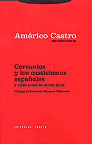 CERVANTES Y LOS CASTICISMOS ESPAÑOLES Y OTROS ESTUDIOS CERVANTINOS