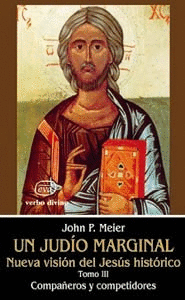 UN JUDÍO MARGINAL. NUEVA VISIÓN DEL JESÚS HISTÓRICO. TOMO II/2ª PARTE