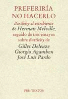  PREFERIRÍA NO HACERLO (BARTLEBY EL ESCRIBIENTE, DE HERMAN MELVILLE, SEGUIDO DE