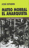 MATEO MORRAL, EL ANARQUISTA
