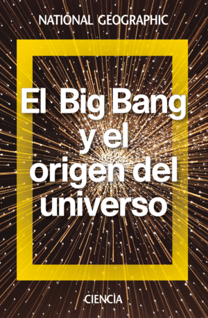 EL BIG BANG Y EL ORDEN DEL UNIVERSO