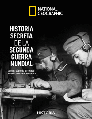 HISTORIA SECRETA DE LA II GUERRA MUNDIAL