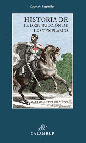 HISTORIA DE LA DESTRUCCION DE LOS TEMPLARIOS