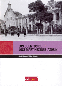 LOS CUENTOS DE JOSE MARTINEZ RUIZ (AZORIN