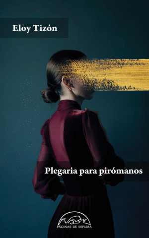 PLEGARIAS PARA PIRÓMANOS