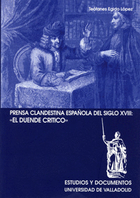 PRENSA CLANDESTINA ESPAÑOLA DEL SIGLO XVIII: 