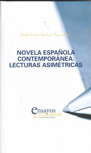 NOVELA ESPAÑOLA CONTEMPORANEA. LECTURAS ASIMÉTRICAS