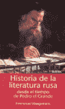 HISTORIA DE LA LITERATURA RUSA DESDE EL TIEMPO DE PEDRO EL GRANDE