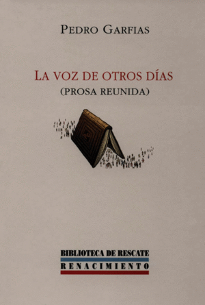 LA VOZ DE OTROS DÍAS. PROSA REUNIDA