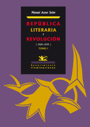 REPÚBLICA LITERARIA Y REVOLUCIÓN (1920-1939) 2 TOMOS