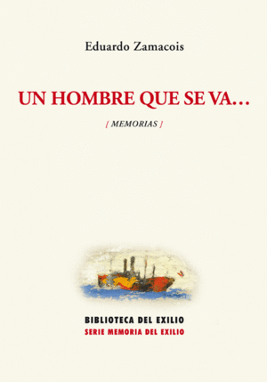 UN HOMBRE QUE SE VA. MEMORIAS
