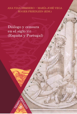 DIÁLOGO Y CENSURA EN ESPAÑA Y PORTUGAL, SIGLO XVI