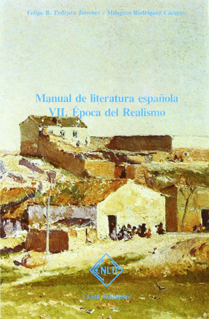 MANUAL DE LITERATURA ESPAÑOLA. VII ÉPOCA DEL REALISMO