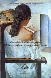 MANUAL DE LITERATURA ESAPAÑOLA, VOL.XI: NOVECENTISMO Y VANGUARDIA; LÍRICOS
