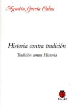 HISTORIA CONTRA TRADICIÓN. TRADICIÓN CONTRA HISTORIA
