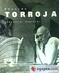EDUARDO TORROJA, INGENIERO, INGENEER