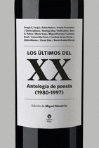 LOS ÚLTIMOS DEL XX. ANTOLOGÍA DE POESÍA (1980-1997)