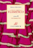 EL GRAN LIBRO DEL FLAMENCO. HISTORIA, ESTILOS, INTÉRPRETES