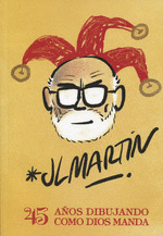 JL MARTÍN. 45 AÑOS DE DIBUJOS