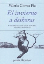 INVIERNO A DESHORAS, EL -XI P.INT.DE POESIA CLAUDIO RODRIGU