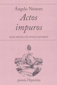ACTOS IMPUROS -XXXII PREMIO DE POESIA HIPERION-