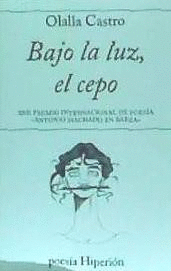 BAJO LA LUZ, EL CEPO