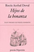 HIJOS DE LA BONANZA (XXV PREMIO DE POESIA HIPERION)