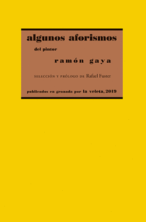 ALGUNOS AFORISMOS DEL PINTOR RAMON GAYA
