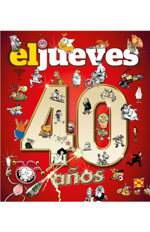 EL JUEVES 40 AÑOS