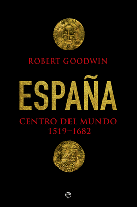 ESPAÑA, CENTRO DEL MUNDO 1519- 1682
