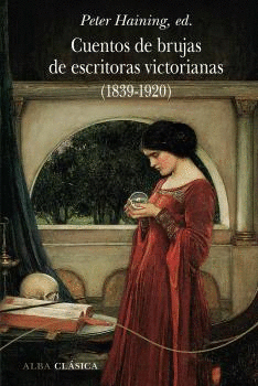 CUENTOS DE BRUJAS DE ESCRITORAS VICTORIANAS. (1839-1920)