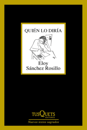SÁNCHEZ ROSILLO:-QUIÉN LO DIRÍA