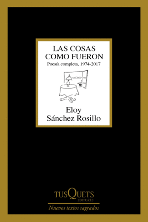 LAS COSAS COMO FUERON. POESÍA COMPLETA, 1974-2017